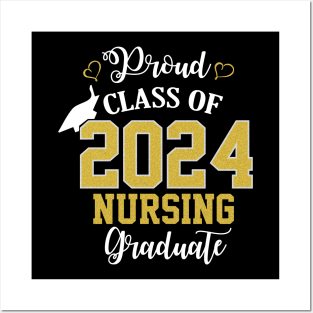 proud class of 2024 nursing graduate Posters and Art